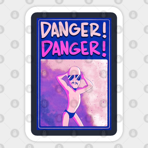 DANGER! DANGER! Sticker by kalikazoo